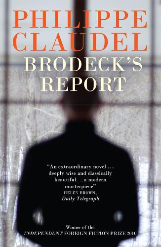 Бумажная книга «Brodeck's Report: WINNER OF THE INDEPENDENT FOREIGN FICTION PRIZE», автор Филипп Клодель - фото №1