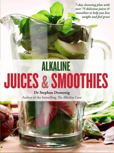 Бумажная книга «Alkaline Juices and Smoothies: Over 75 rebalancing juices and a 7-day cleanse to boost your energy and restore your glow», автор Стефан Домениг - фото №1