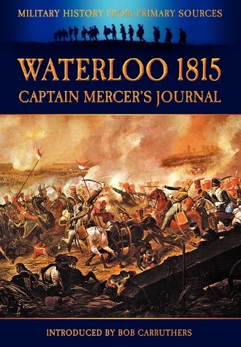 Паперова книга «Waterloo 1815: Captain Mercer's Journal», автор Кавалі Мерсер - фото №1