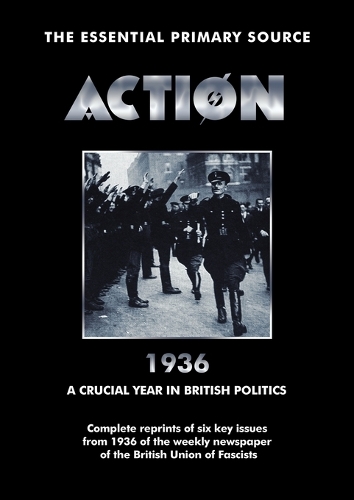 Паперова книга «Action: 1936: A Crucial Year in British Politics», авторів A. К. Честертон, Освальд Мослі, Вільям Джойс - фото №1