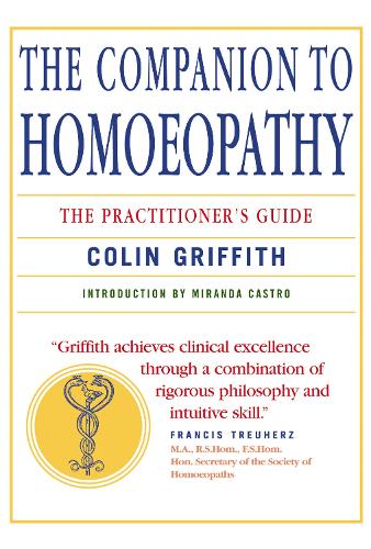 Бумажная книга «Companion to Homeopathy: The Practitioner's Guide», авторов Колин Гриффит, Миранда Кастро - фото №1