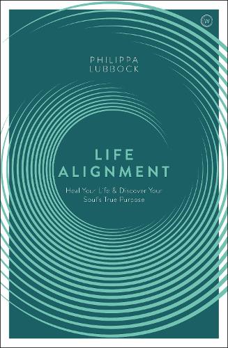 Бумажная книга «Life Alignment: Heal Your Life and Discover Your Soul's True Purpose», автор Филиппа Лаббок - фото №1