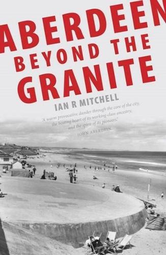 Паперова книга «Aberdeen Beyond the Granite», автор Ієн Р. Мітчелл - фото №1