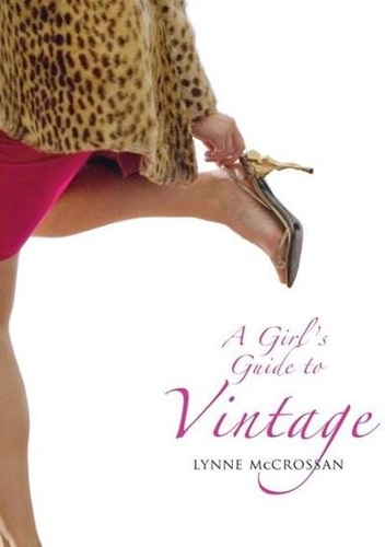 Бумажная книга «A Girl's Guide to Vintage», автор Линн Маккроссан - фото №1
