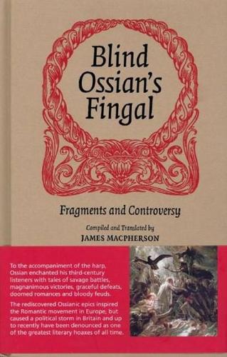 Паперова книга «Blind Ossian's Fingal: Fragments and Controversy», авторів Аллан Бернетт, Джеймс Макферсон, Лінда Андерссон Бернетт - фото №1