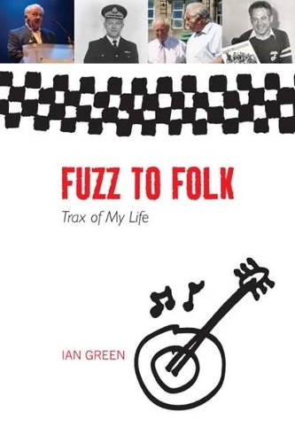 Бумажная книга «Fuzz to Folk: Trax of My Life», автор Ян Грин - фото №1