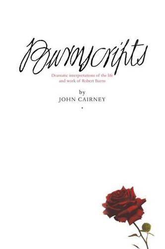 Бумажная книга «Burnscripts: Dramatic Interpretations of the Life and Art of Robert Burns», автор Джон Кэрни - фото №1