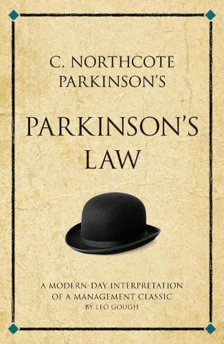 Бумажная книга «C. Northcote Parkinson's Parkinson's Law: A modern-day interpretation of a management classic», автор Лео Гоф - фото №1