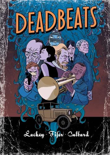 Бумажная книга «Deadbeats», авторов Чад Файфер, Крис Лакки - фото №1