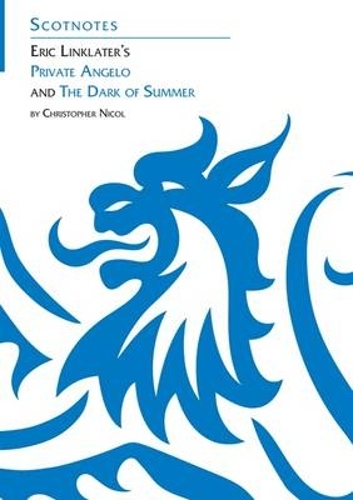 [object Object] «Eric Linklater's Private Angelo and the Dark of Summer: (Scotnotes Study Guides)», автор Кристофер Никол - фото №1