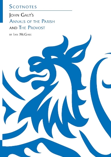 Бумажная книга «John Galt’s Annals of the Parish and The Provost: (Scotnotes Study Guides)», автор Ян Макги - фото №1