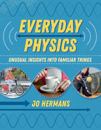Паперова книга «Everyday Physics: Unusual insights into familiar things», автор Джо Херманс - фото №1