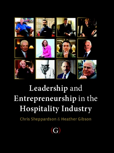 Бумажная книга «Leadership and Entrepreneurship in the Hospitality Industry», авторов Крис Шеппардсон, Хизер Гибсон - фото №1
