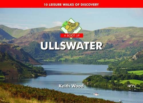 Бумажная книга «A Boot Up Ullswater: 10 Leisure Walks of Discovery», автор Кит Вуд - фото №1