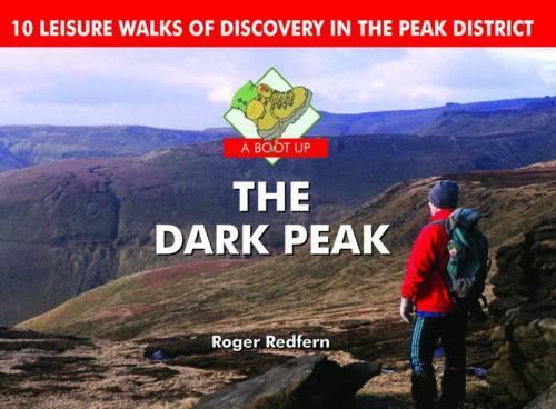 Бумажная книга «A Boot Up the Dark Peak: 10 Leisure Walks of Discovery», автор Роджер А. Редферн - фото №1