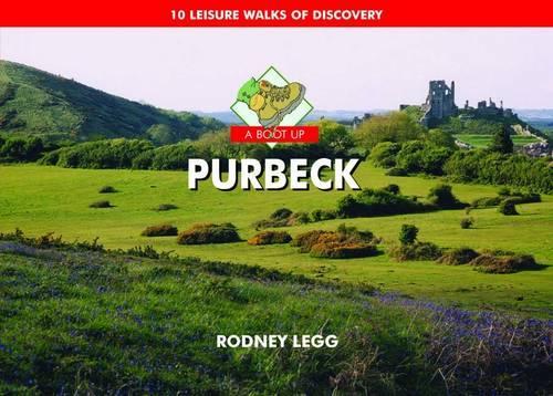 Бумажная книга «A Boot Up Purbeck: 10 Leisure Walks of Discovery», автор Родни Легг - фото №1