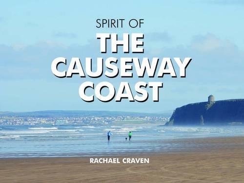 Бумажная книга «The Spirit of the Causeway Coast», автор Рэйчел Крейвен - фото №1