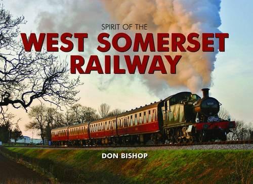 Бумажная книга «The Spirit of the West Somerset Railway», автор Дон Бишоп - фото №1