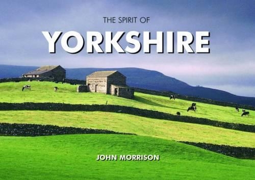Паперова книга «The Spirit of Yorkshire», автор Джон Моррісон - фото №1