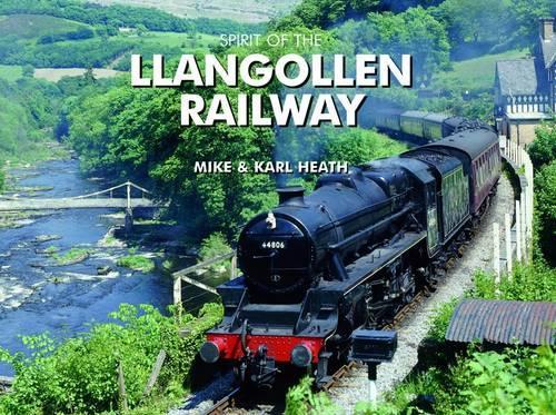 Бумажная книга «Spirit of the Llangollen Railway», авторов Карл Хит, Майк Хит - фото №1