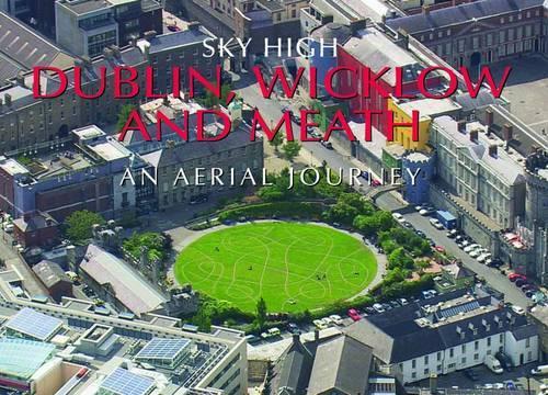 Бумажная книга «Sky High Dublin, Wicklow and Meath», автор Skyworks - фото №1