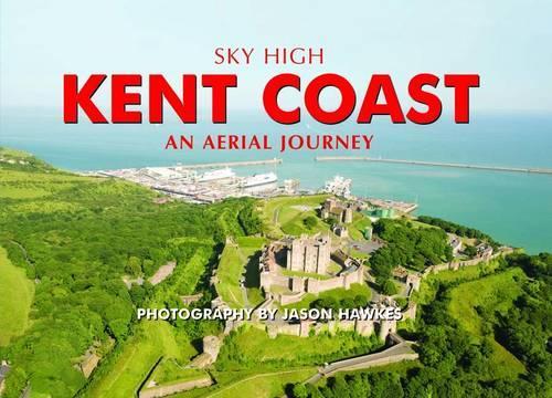 Бумажная книга «Sky High Kent Coast», автор Джейсон Хоукс - фото №1