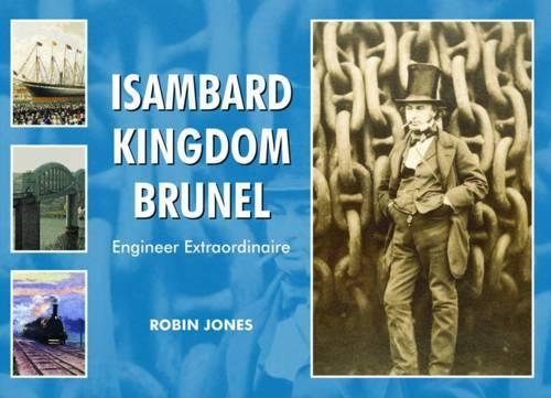 Паперова книга «Isambard Kingdom Brunel: Engineer Extraordinaire», автор Робін К. Джонс - фото №1