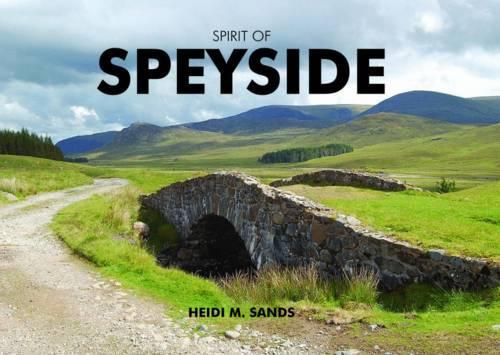 Паперова книга «Spirit of Speyside», автор Хейді М. Сендс - фото №1