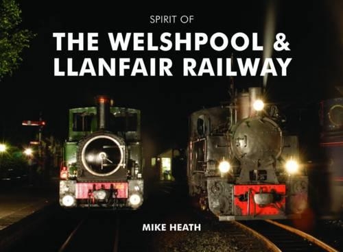 Бумажная книга «Spirit of the Welshpool and Llanfair Railway», автор Майк Хит - фото №1