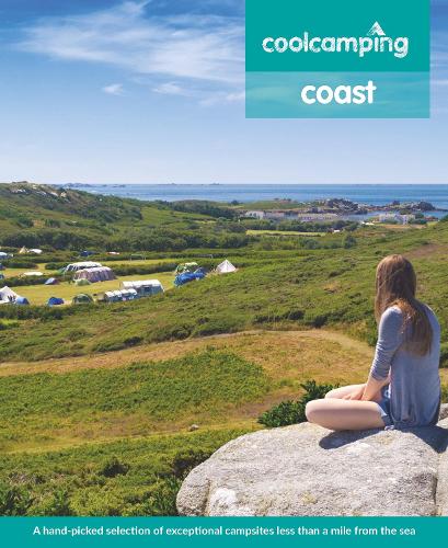 Бумажная книга «Cool Camping Coast: A hand-picked selection of exceptional campsites less than a mile from the sea», автор Эндрю Дэй - фото №1