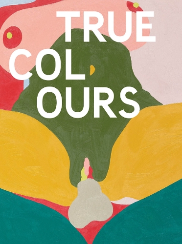 Бумажная книга «True Colours: Helen Beard/Sadie Laska/Boo Saville» - фото №1
