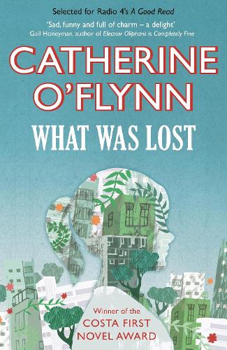 Бумажная книга «What Was Lost: Winner of the Costa First Novel Award» - фото №1
