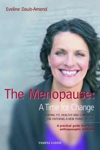 Бумажная книга «The Menopause - A Time for Change: Staying Fit, Healthy and Confident on Entering a New Phase of Life, A Practical Guide Based on Anthroposophical Medicine», автор Эвелин Дауб-Аменд - фото №1