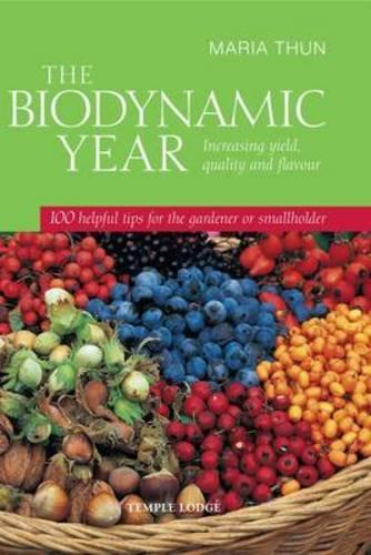 [object Object] «The Biodynamic Year: Increasing Yield, Quality and Flavour, 100 Helpful Tips for the Gardener or Smallholder», автор Марія Тун - фото №1
