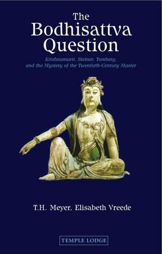 Бумажная книга «The Bodhisattva Question: Krishnamurti, Rudolf Steiner, Valentin Tomberg, and the Mystery of the Twentieth-century Master», авторов Элизабет Вреде, Т. Х. Мейер - фото №1
