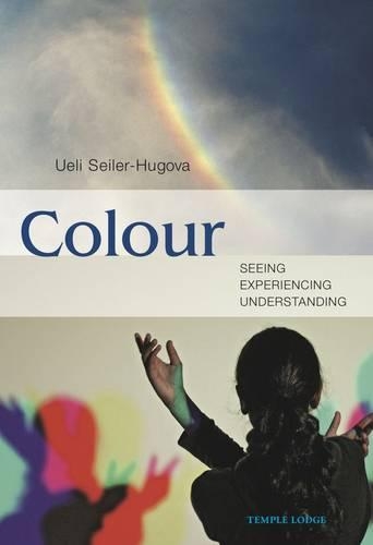 Бумажная книга «Colour: Seeing, Experiencing, Understanding», автор Уэли Зайлер-Хугова - фото №1