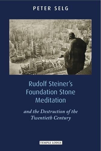 Бумажная книга «Rudolf Steiner's Foundation Stone Meditation: and the Destruction of the Twentieth Century», автор Петер Зельг - фото №1