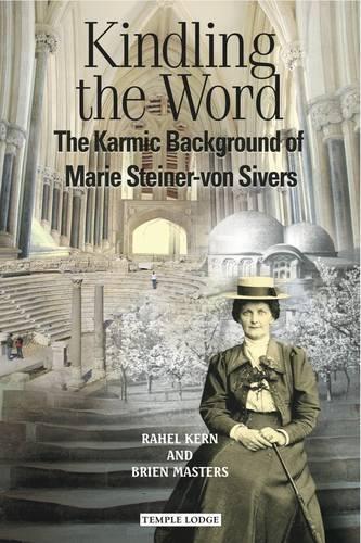 Бумажная книга «Kindling the Word: The Karmic Background of Marie Steiner-von Sivers», авторов Брайен Мастерс, Рахиль Керн - фото №1