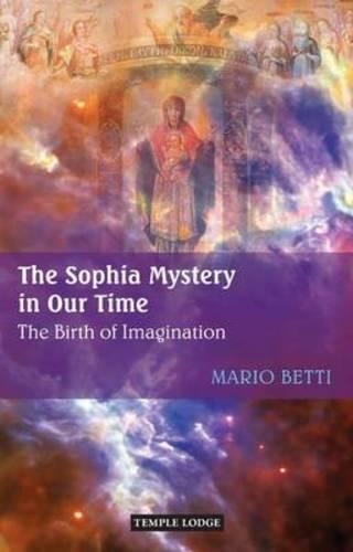 Паперова книга «The Sophia Mystery in Our Time: The Birth of Imagination», автор Маріо Бетті - фото №1