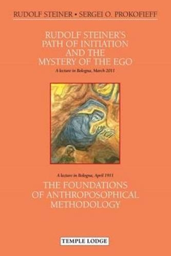 Бумажная книга «Rudolf Steiner's Path of Initiation and the Mystery of the EGO: and The Foundations of Anthroposophical Methodology», автор Рудольф Штайнер - фото №1