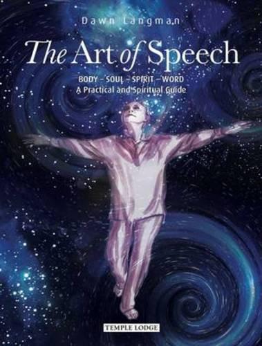 Бумажная книга «The Art of Speech: Body - Soul - Spirit - Word, a Practical and Spiritual Guide», автор Доун Лэнгман - фото №1