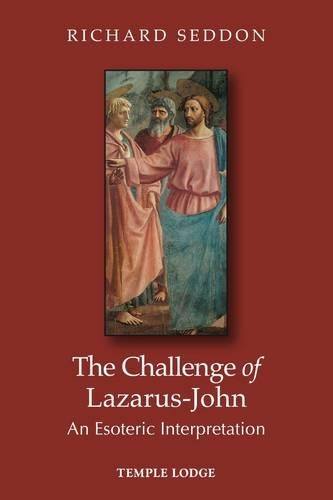 Бумажная книга «The Challenge of Lazarus-John: An Esoteric Interpretation», автор Ричард Седдон - фото №1
