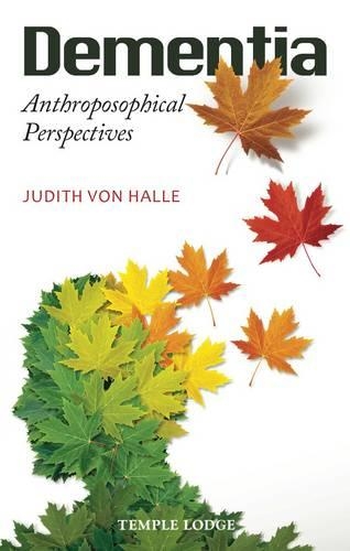 Бумажная книга «Dementia: Anthroposophical Perspectives», автор Джудит фон Халле - фото №1