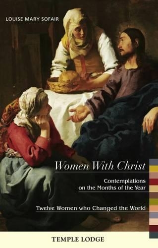 Бумажная книга «Women with Christ: Contemplations on the Months of the Year - Twelve Women Who Changed the World», автор Луиза Мэри Софэйр - фото №1
