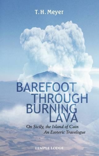 Бумажная книга «Barefoot Through Burning Lava: On Sicily, the Island of Cain - An Esoteric Travelogue», автор Т. Х. Мейер - фото №1