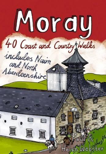 Паперова книга «Moray: 40 Coast and Country Walks», авторів Гелен Вебстер, Пол Вебстер - фото №1