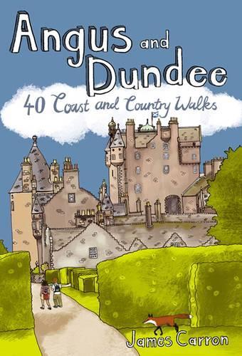 Бумажная книга «Angus and Dundee: 40 Coast and Country Walks», автор Джеймс Каррон - фото №1