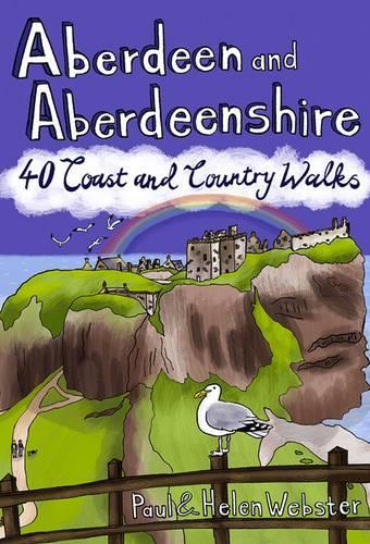 Паперова книга «Aberdeen and Aberdeenshire: 40 Coast and Country Walks», авторів Гелен Вебстер, Пол Вебстер - фото №1