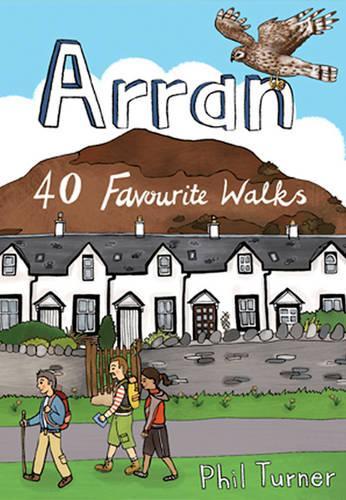 Паперова книга «Arran: 40 Favourite Walks», автор Філ Тернер - фото №1