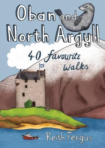 Паперова книга «Oban and North Argyll: 40 Favourite Walks», автор Кіт Фергус - фото №1